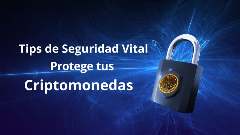 Protege tus Criptomonedas: Tips de Seguridad Vital