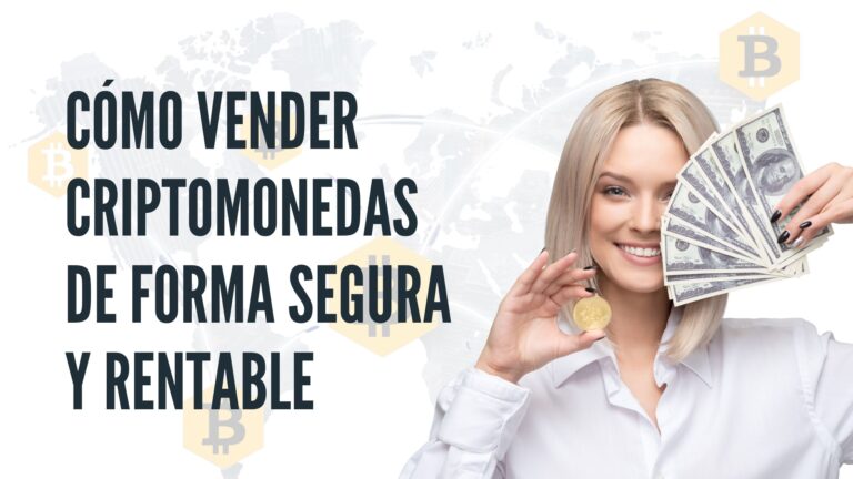 Cómo vender criptomonedas de forma segura y rentable