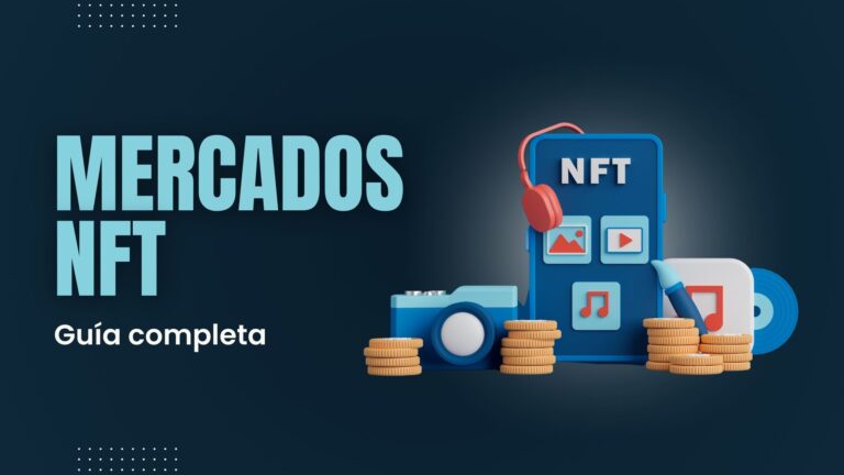 Mercados de NFTs: Guía completa