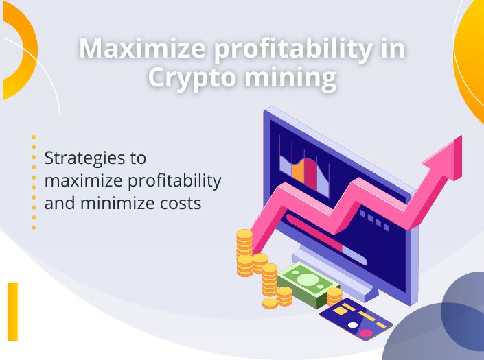 Maximizing Profitability in Cryptocurrency Mining