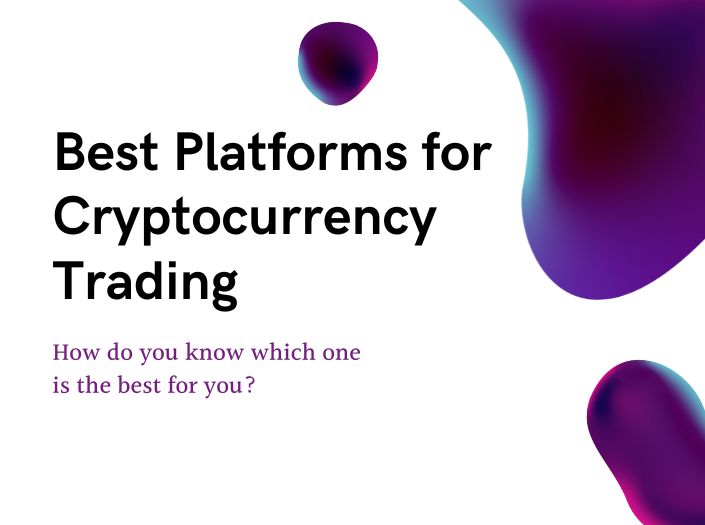 Best Platforms for Cryptocurrency Trading