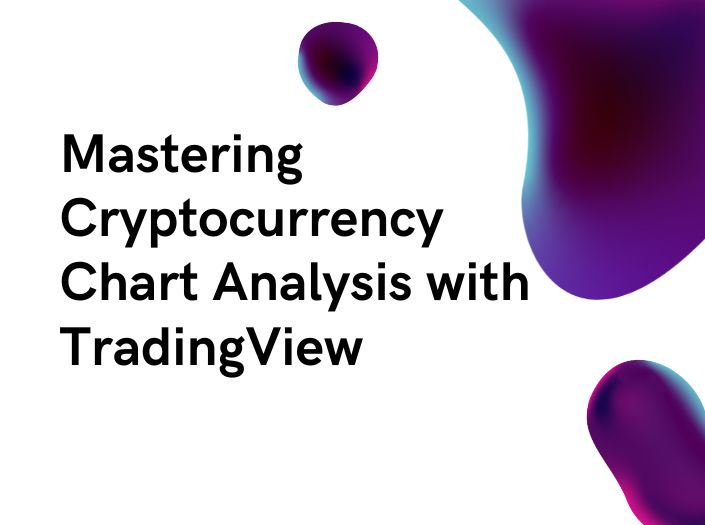 Mastering Cryptocurrency Chart Analysis with TradingView