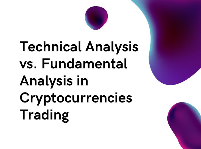 Technical Analysis vs. Fundamental Analysis in Crypto Trading