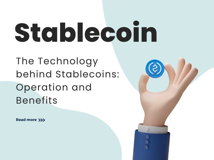 The Technology behind Stablecoins: Operation and Benefits