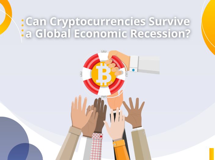 Can Cryptocurrencies Survive a Global Economic Recession?