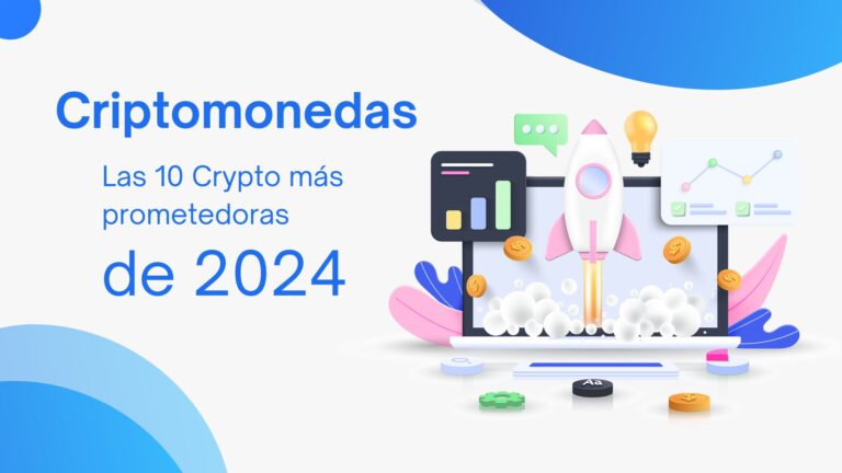 Las 10 Criptomonedas Más Prometedoras para 2024