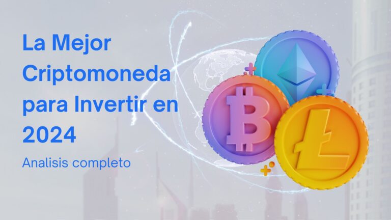 La Mejor Criptomoneda para Invertir en 2024