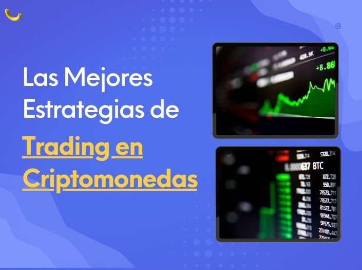 Las Mejores Estrategias de Trading en Criptomonedas