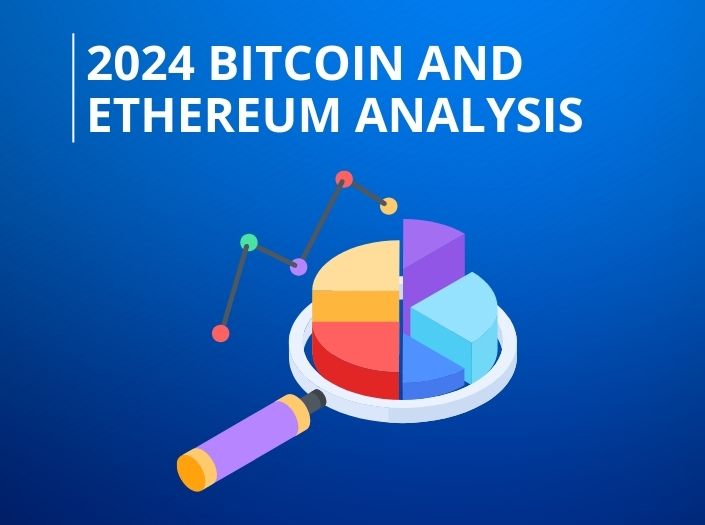 2024 Bitcoin and Ethereum Analysis