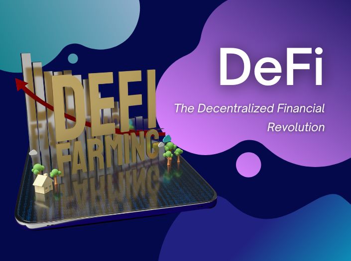 DeFi: The Decentralized Financial Revolution